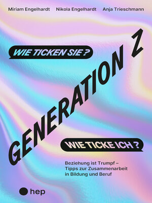 cover image of Generation Z – wie ticken sie? Wie ticke ich? (E-Book)